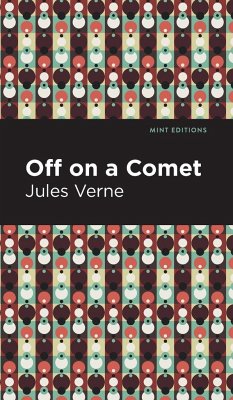 Off On a Comet - Verne, Jules