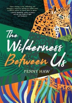 The Wilderness Between Us - Haw, Penny