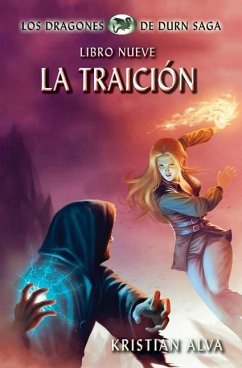 La Traición: Los Dragones de Durn Saga, Libro Nueve - Alva, Kristian