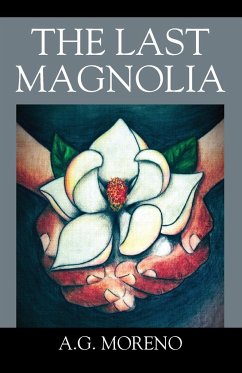 The Last Magnolia - Moreno, A. G.