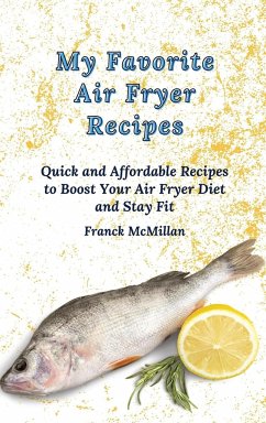 My Favorite Air Fryer Recipes - McMillan, Franck