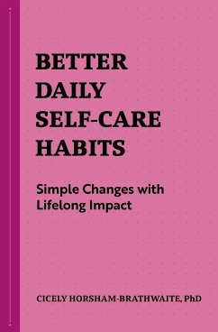 Better Daily Self-Care Habits - Horsham-Brathwaite, Cicely