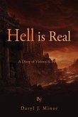 Hell is Real: A Diary of Visions & Hope