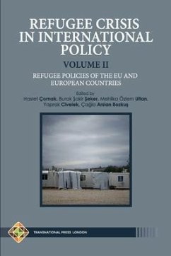 Refugee Crisis in International Policy Volume II - Refugee Policies of The EU and European Countries