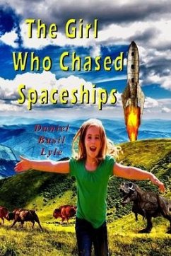 The Girl Who Chased Spaceships - Lyle, Daniel