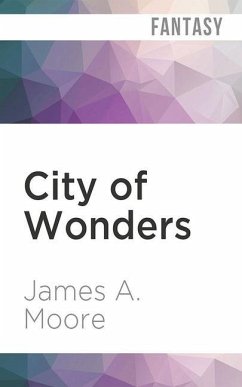 City of Wonders: Seven Forges - Moore, James A.