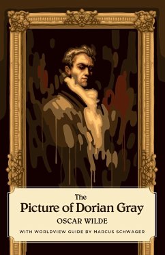 The Picture of Dorian Gray (Canon Classics Worldview Edition) - Wilde, Oscar