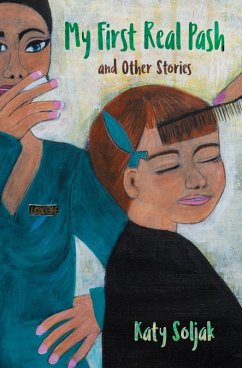 My First Real Pash and Other Stories - Soljak, Katy