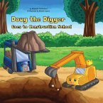 Doug the Digger Goes to Construction School