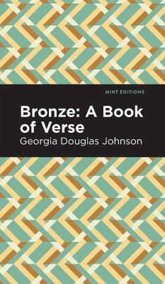 Bronze: A Book of Verse - Johnson, Georgia Douglas