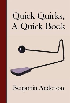 Quick Quirks, a Quick Book - Anderson, Benjamin