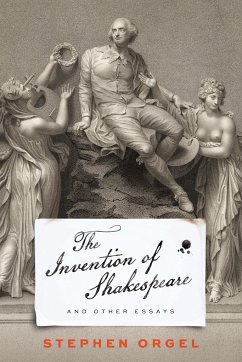 The Invention of Shakespeare, and Other Essays - Orgel, Stephen