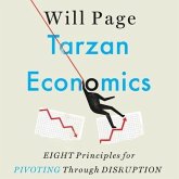 Tarzan Economics Lib/E: Eight Principles for Pivoting Through Disruption