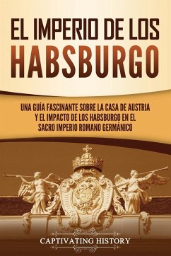 El Imperio de los Habsburgo - History, Captivating