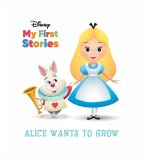 Disney My First Stories Alice Wants to Grow