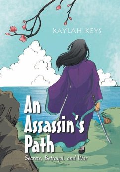 An Assassin's Path: Secrets, Betrayal, and War - Keys, Kaylah