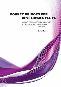 Donkey Bridges For Developmental TA: Making Transactional Analysis Accessible And Memorable - Hay, Julie