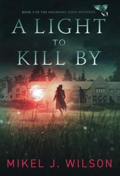 A Light to Kill By - Wilson, Mikel J.