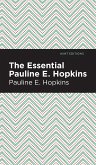 The Essential Pauline E. Hopkins