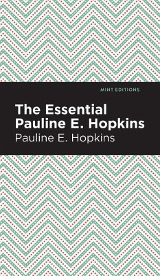 The Essential Pauline E. Hopkins - Hopkins, Pauline E.