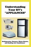 Understanding Your RV's &quote;APPLIANCES&quote;