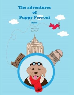 The adventures of Puppy Perroni: Rome - Gauvin, Melissa