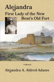 Alejandra First Lady of the New Bent's Old Fort Alejandra First Lady of the New Bent's Old Fort