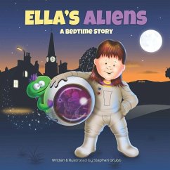Ella's Aliens: A Bedtime Story - Grubb, Stephen