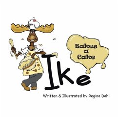 Ike Bakes a Cake - Dahl, Regina