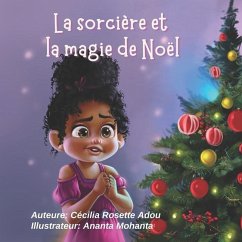 La sorcière et la magie de Noël - Adou, Cécilia Rosette