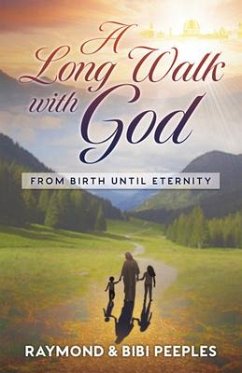 A Long Walk with God - Peeples, Raymond; Peeples, Bibi