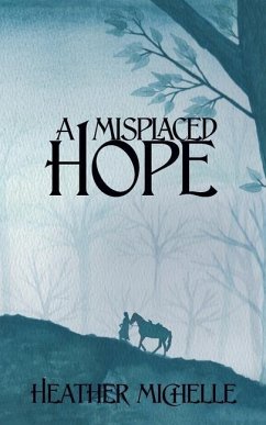 A Misplaced Hope - Michelle, Heather