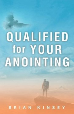 Qualified for Your Anointing - Kinsey, Brian