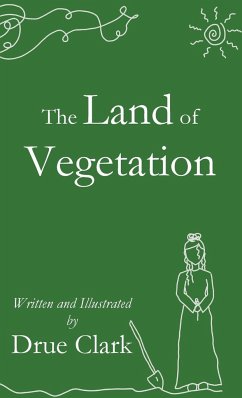 The Land of Vegetation - Clark, Drue