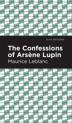 The Confessions of Arsene Lupin - Leblanc, Maurice