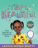I Am Beautiful: The Words of Powerful Girls (Coloring Book)