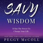 Savy Wisdom Lib/E: It Has the Power to Change Your Life