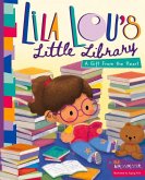 Lila Lou's Little Library: A Gift from the Heart