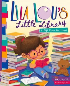 Lila Lou's Little Library: A Gift from the Heart - Bergstresser, Nikki