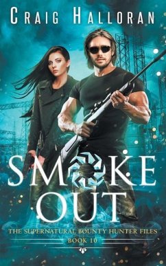 The Supernatural Bounty Hunter Files: Smoke Out (Book 10 fo 10) - Halloran, Craig