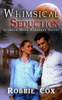 Crimson Moon Hideaway: Whimsical Seduction - Hideaway, Crimson Moon; Cox, Robbie