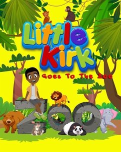 Little Kirk Goes To The Zoo: Little Kirk - Darling, Shaun A.