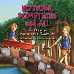 NOTHING, SOMETHING and ALL - Zodtner, Marajeane