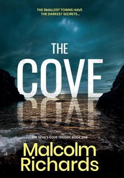 The Cove: A Gripping Serial Killer Thriller - Richards, Malcolm