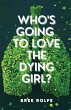 Who's Going to Love the Dying Girl? - Bild 1