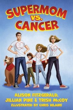 Supermom vs. Cancer - Pine, Jillian; McCoy, Trish