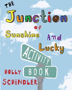 The Junction of Sunshine and Lucky Activity Book - Schindler, Holly