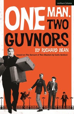 One Man, Two Guvnors - Bean, Richard (Author)