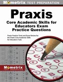 Praxis Core Academic Skills for Educators Practice Questions: Praxis Practice Tests and Exam Review for the Praxis Core Academic Skills for Educators