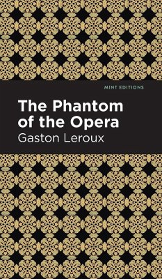 Phantom of the Opera - Leroux, Gaston